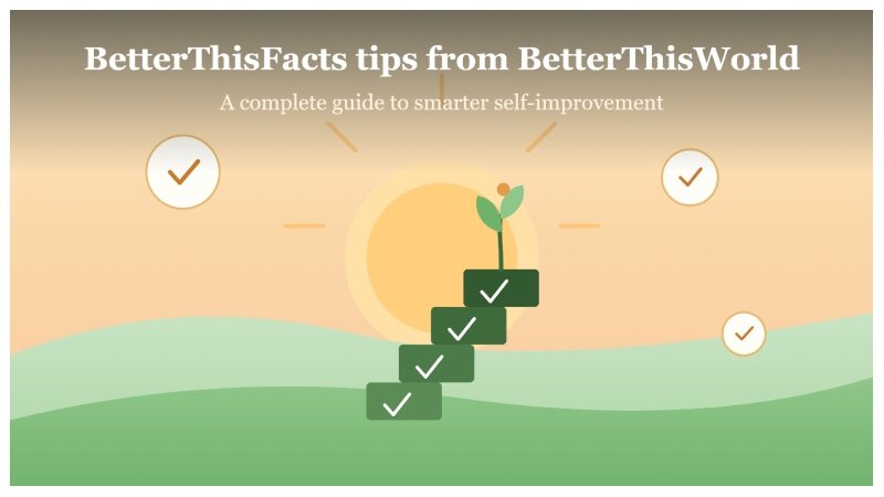 BetterThisFacts Tips From BetterThisWorld